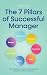 The 7 Pillars of Successful Manager How to Become a Leader, I... by Thomas Reus