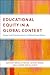 Educational Equity in a Global Context: Cases and Conversations in Educational Ethics