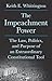 The Impeachment Power: The ...