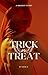 Trick or Treat by Ben  D.