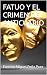 FATUO Y EL CRIMEN DEL ANTIC...