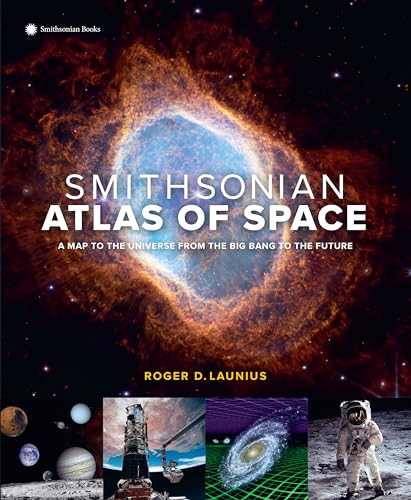 Smithsonian Atlas of Space: A Map to the Universe from the Big Bang to the Future (Hardcover)