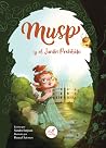 Musp y el Jardín ...