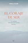 El coraje de ser ...