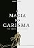 A MAGIA DO CARISMA: Veja o ...
