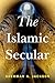 The Islamic Secular