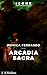 Arcadia sacra (Voci) by Monica Ferrando