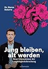 Jung bleiben, alt...