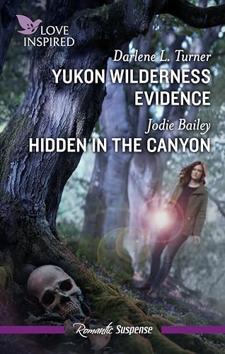 Yukon Wilderness Evidence/Hidden In The Canyon (Kindle Edition)