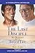 The Last Disciple: My Memoi...