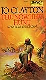 The Nowhere Hunt by Jo Clayton The Nowhere Hunt by Jo Clayton