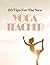 20 Tips for the New Yoga Te...