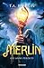 Merlin. Gli anni perduti by Thomas A. Barron
