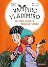 Vampiro Vladimiro. Chi trova un amico trova un vampiro by Miguel Calero