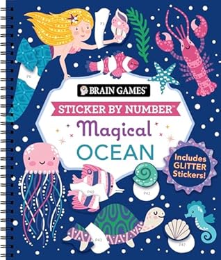 Brain Games - Sticker by Number: Magical Ocean (20 Images to Sticker): Includes 2 Glitter Sticker Sheets to Complete Each Image!