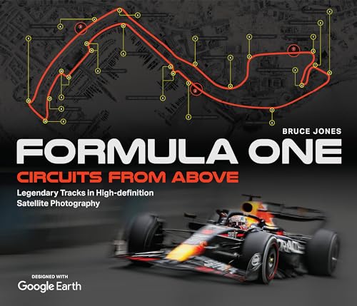 Formula One Circuits From Above: Legendary Tracks in High-Definition Satellite Photography (Hardcover)