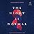 The Night Is Normal: A Guid...