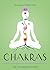 Chakras: Your Plain & Simple Guide to the 7 Energy Centers of the Body (Plain & Simple Series for Mind, Body, & Spirit)