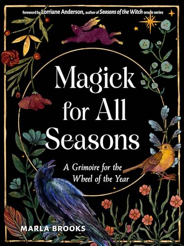 Magick for All Seasons: A Grimoire for the Wheel of the Year (Paperback)