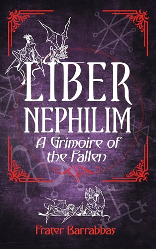 Liber Nephilim: A Grimoire of Fallen Angels (Paperback)