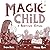 Magic Child by Sarah Beck