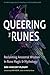 Queering the Runes: Reclaim...
