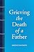Grieving the Death of a Father (Grieving the Death of…)