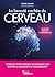 La beauté cachée du cerveau: Faites de votre cerveau un puissant allié contre la maladie et le vieillissement