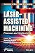 Laser-Assisted Machining: P...