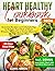 Heart Healthy Cookbook for ...