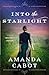 Into the Starlight (Secrets of Sweetwater Crossing Book #3) by Amanda Cabot