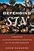 Defending Sin: A Response to the Challenges of Evolution and the Natural Sciences