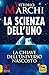 La Scienza dell'Uno: La chi...