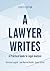 A Lawyer Writes: A Practical Guide to Legal Analysis
