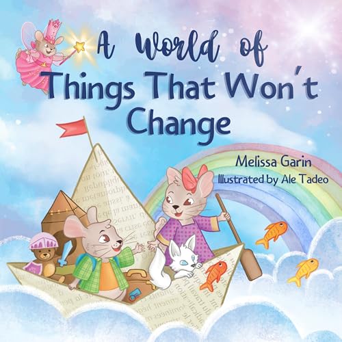 A World of Things That Won’t Change: Finding comfort amidst big family transitions (Kindle Edition)