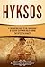 Hyksos by Captivating History