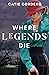 Where Legends Die