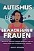 Autismus Bei Erwachsenen Frauen by Davis P. Atkinson