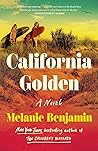 California Golden by Melanie Benjamin