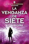 La venganza de siete by Pittacus Lore