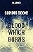 Blood Which Burns by B.L.  Jones