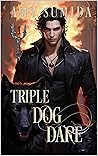 Triple Dog Dare by Amy Sumida