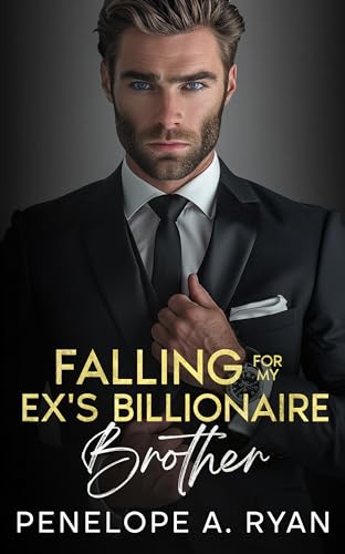 Falling for My Ex's Billionaire Brother (The Ivanov Brothers #1)