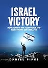 Israel Victory: How Zionists Win Acceptance and Palestinians Get Liberated