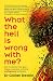 What the Hell is Wrong With Me?: How to recover from pain, fatigue, weakness and other undiagnosed symptoms