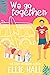 We Go Together by Ellie Hall We Go Together by Ellie Hall