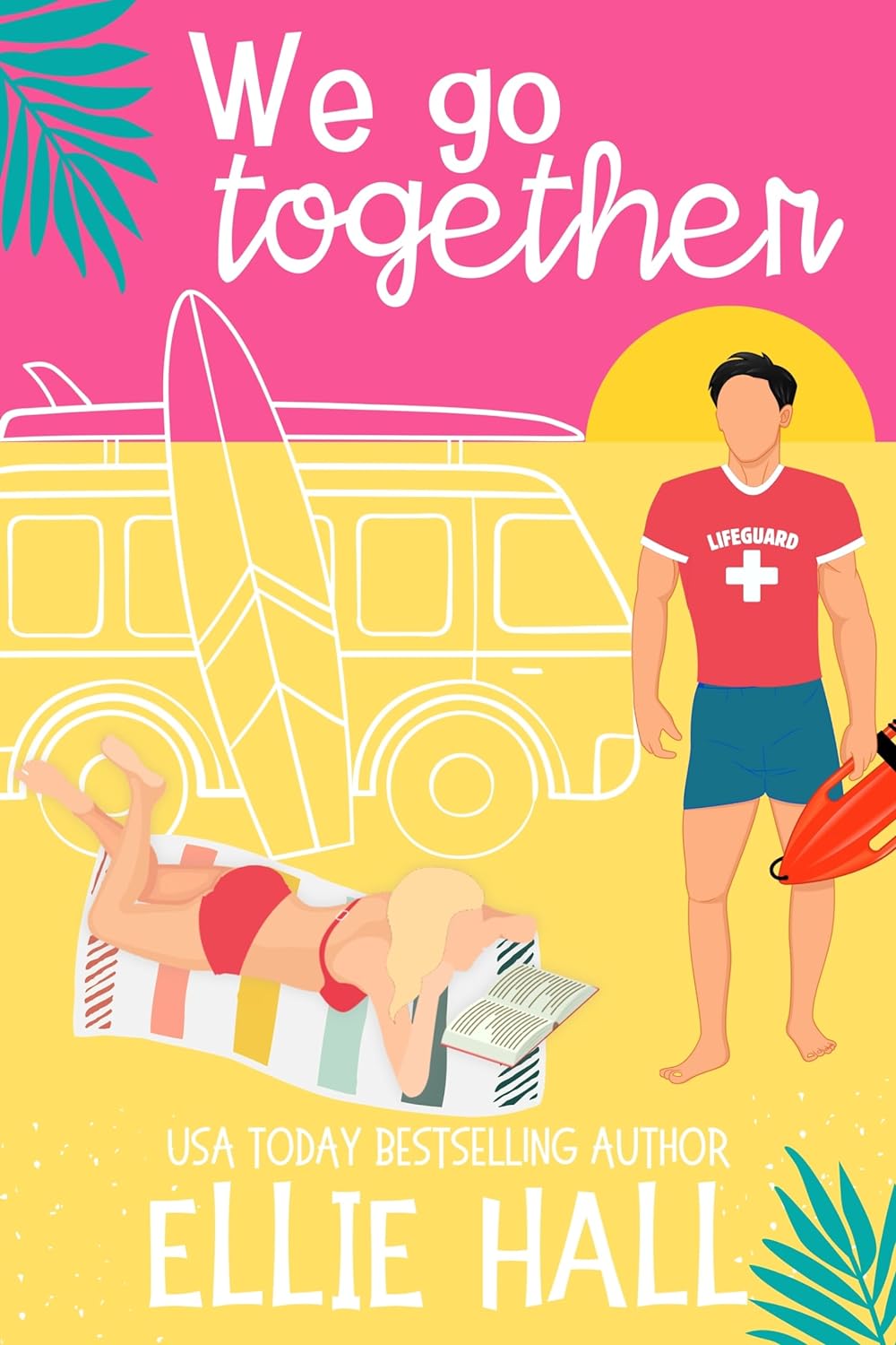 We Go Together (SoCal Summer Kisses)