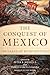The Conquest of Mexico