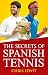 The Secrets of Spanish Tennis