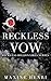Reckless Vow (Reckless Billionaires, #7)